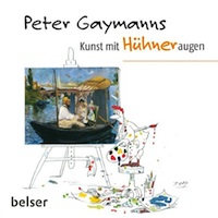 Gaymann_Peter Gaymanns Kunst mit Hühneraugen