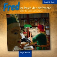 Birge Tetzner - Fred im Reich der Nofretete