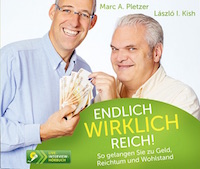 Marc Pletzer und Laszlo Kish – Endlich wirklich reich