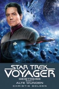 Christie Golden – Geistreise – Alte Wunden – Star Trek – Voyager