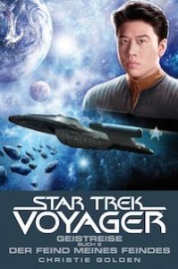 Christie Golden – Geistreise – Der Feind meines Feindes – Star Trek – Voyager