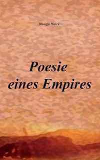 Rougie Noire – Poesie eines Empires
