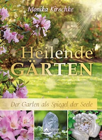 Monika Kirschke – Heilende Gärten