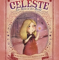Gaelle Callac / Marie Desbons – Céleste – Ein Stern in der Nacht