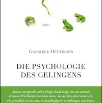 Oettingen – Die Psychologie des Gelingens