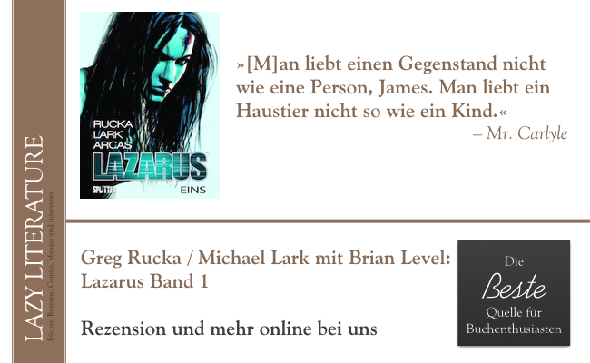 Greg Rucka / Michael Lark mit Brian Level – Lazarus Band 1 Zitat