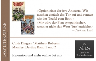 Chris Dingess / Matthew Roberts, Owen Gieni – Manifest Destiny Band 1 und 2 Zitat