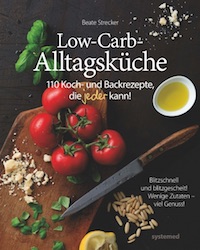 Beate Strecker – Low Carb Alltagsküche