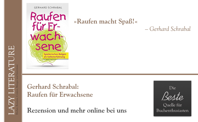 Gerhard Schrabal – Raufen für Erwachsene Zitat