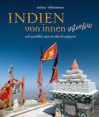 Rainer Thielmann – Indien von innen intensiv