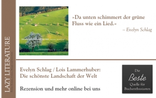 Evelyn Schlag / Lois Lammerhuber – Die schönste Landschaft der Welt Zitat